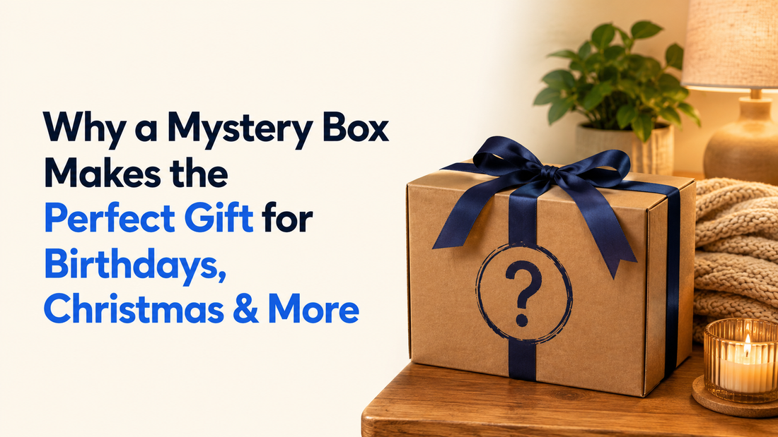 Why a Mystery Box Makes the Perfect Gift for Birthdays, Christmas & More